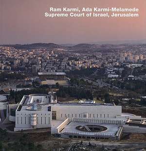 Ram Karmi, Ada Karmi-Melamede Supreme Court of Israel, Jerusalem: Milchhof Nurnberg, Opus 59 de Anne Catrin Schultz