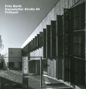 Fritz Barth: Cannstatter Straße 84, Fellbach de Thomas Hettche
