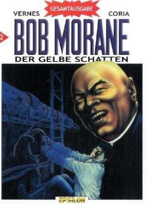 bob morane 02. Der gelbe Schatten de William Vance