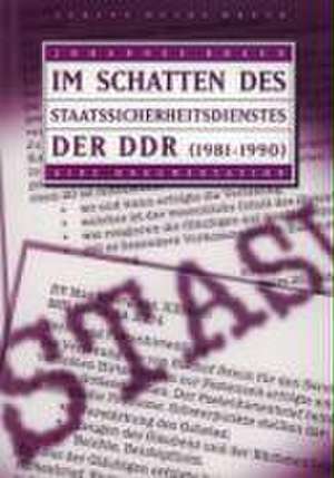 Im Schatten des Staatssicherheitsdienstes der DDR (1981-1990) de Johannes Braun