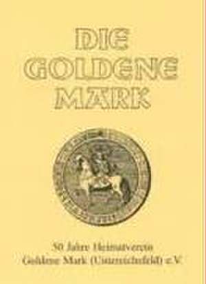 Heimatverein Goldene Mark (Untereichsfeld) e.V. de Gudrun Pischke