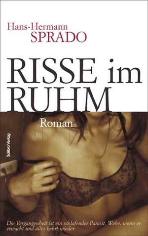 Risse im Ruhm de Hans-Hermann Sprado