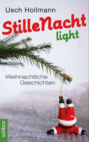 Hollmann, U: Stille Nacht light