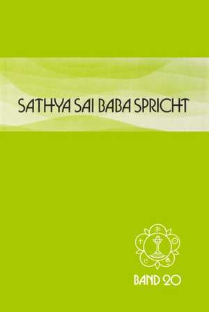 Sathya Sai Baba spricht 20 de Sathya Sai Baba