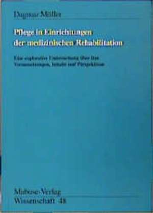 Pflege in Einrichtungen der medizinischen Rehabilitation de Dagmar Müller