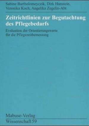 Zeitrichtlinien zur Begutachtung des Pflegebedarfs de Sabine Bartholomeyczik