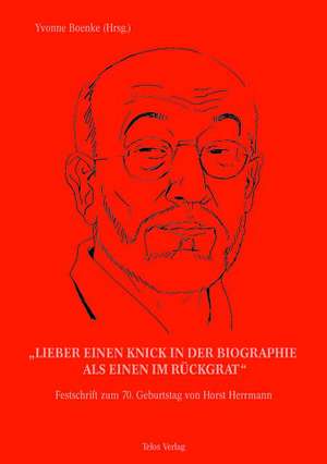 Lieber einen Knick in der Biographie als einen im Rückgrat de Yvonne Boenke