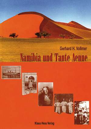 Namibia und Tante Aenne de Gerhard H Vollmer