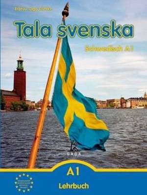 Tala svenska  Schwedisch A1. Lehrbuch de Erbrou Olga Guttke