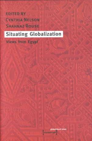 Situating Globalization: "Views from Egypt" de Shahnaz Rouse