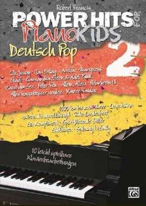 Power Hits for Piano Kids - Deutsch Pop Band 2 de Robert Francis