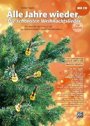 Alle Jahre wieder - Die schönsten Weihnachtsduette für 2 Gitarren de Volker Saure