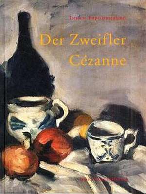 Der Zweifler Cezanne de Inken Freudenberg