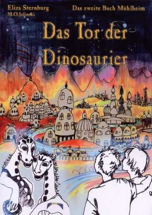 Das Tor der Dinosaurier de Eliza Sternburg