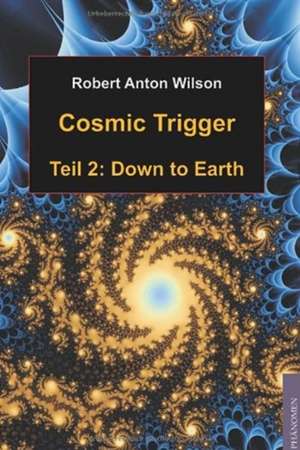 Cosmic Trigger II de Robert Anton Wilson