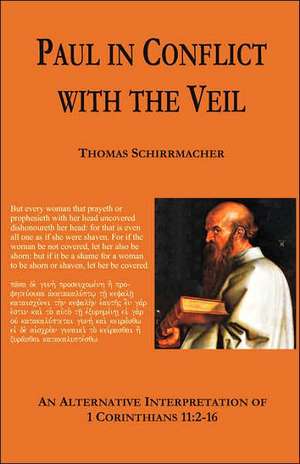 Paul in Conflict with the Veil de Thomas Schirrmacher