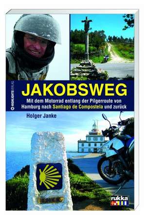 Jakobsweg de Holger Janke