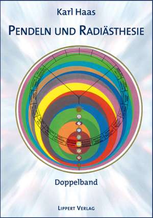 Pendeln und Radiästhesie de Karl Haas