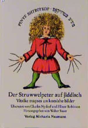 Der Struwwelpeter auf jiddisch. Pinye Shtroykop de Walter Sauer