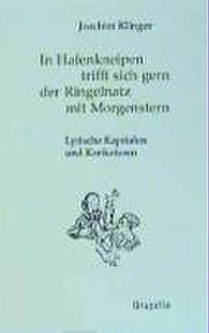 In Hafenkneipen trifft sich gern, der Ringelnatz mit Morgenstern de Joachim Klinger