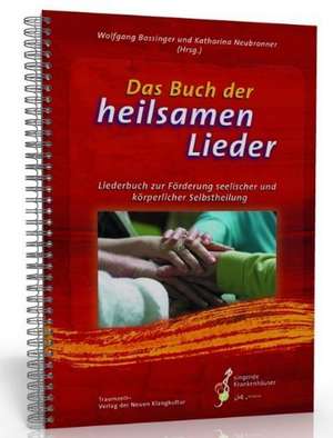 Das Buch der heilsamen Lieder de Wolfgang Bossinger