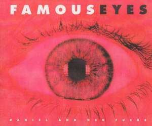 Famous Eyes de Daniel Fuchs