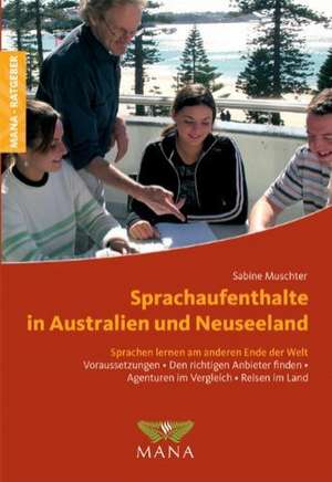 Sprachaufenthalte in Australien und Neuseeland de Sabine Muschter