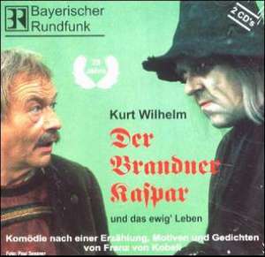 Der Brandner Kaspar und das ewig' Leben. 2 CDs de Kurt Wilhelm