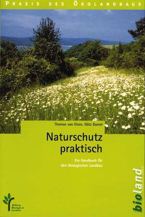 Naturschutz praktisch de Thomas van Elsen