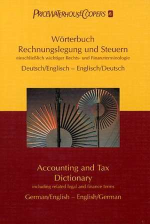 Wörterbuch Rechnungslegung und Steuern. Accounting and Tax Dictionary de Uwe Woywode