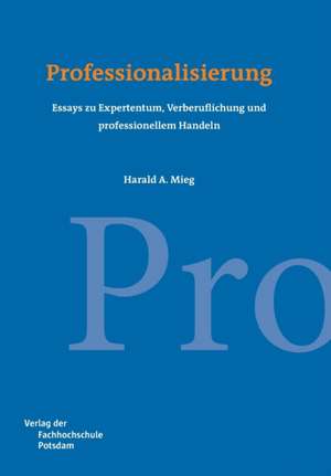 Professionalisierung de Harald A. Mieg