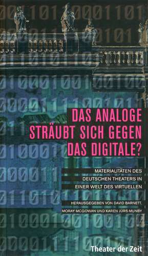 Das Analoge sträubt sich gegen das Digitale? de DAVID BARNETT