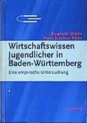 Wirtschaftswissen Jugendlicher in Baden-Württemberg de Reinhold Würth