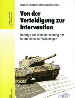 Von der Verteidigung zur Intervention de Ralph M. Luedtke