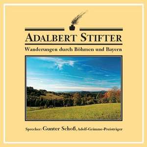 Wanderungen durch Böhmen und Bayern de Adalbert Stifter