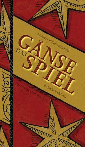 Das Gänsespiel de Franz-Josef Körner