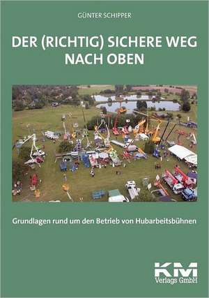 Der (richtig) sichere Weg nach oben de Günter Schipper