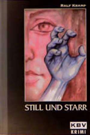 Still und Starr de Ralf Kramp