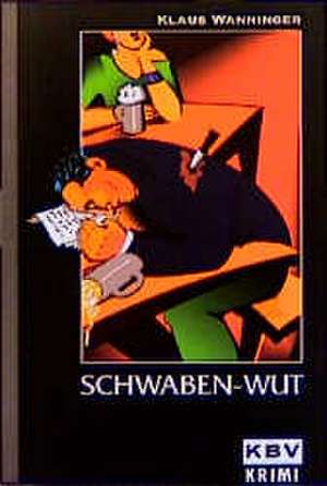 Schwaben-Wut de Klaus Wanninger