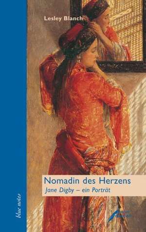 Nomadin des Herzens de Lesley Blanch