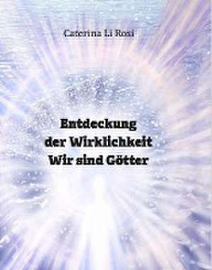 Entdeckung der Wirklichkeit de Caterina Li Rosi