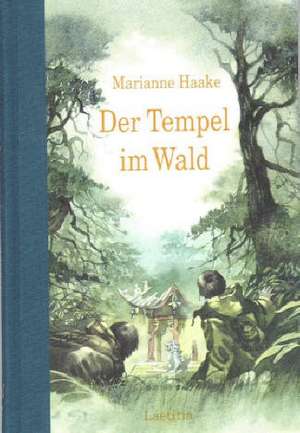 Der Tempel im Wald de Marianne Haake