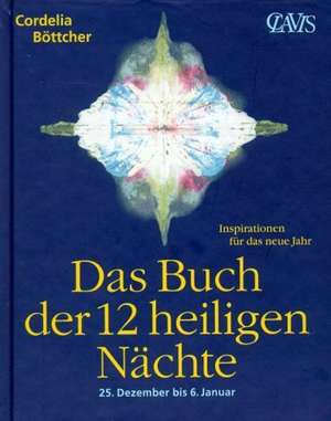 Das Buch der 12 heiligen Nächte de Cordelia Böttcher