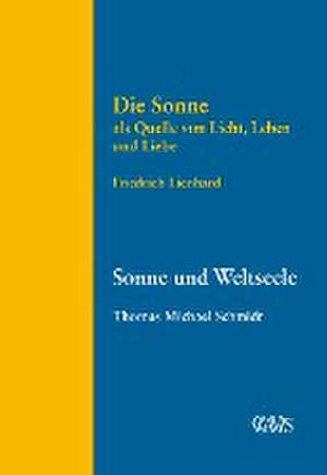 Die Sonne als Quelle von Licht, Leben und Liebe de Friedrich Lienhard