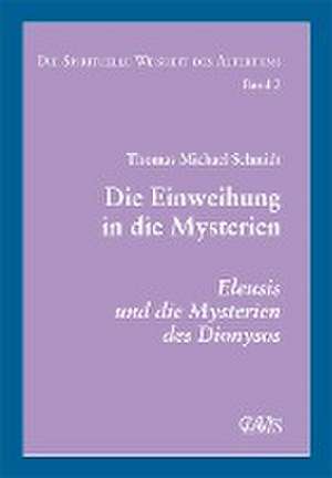 Die spirituelle Weisheit des Altertums de Thomas Michael Schmidt