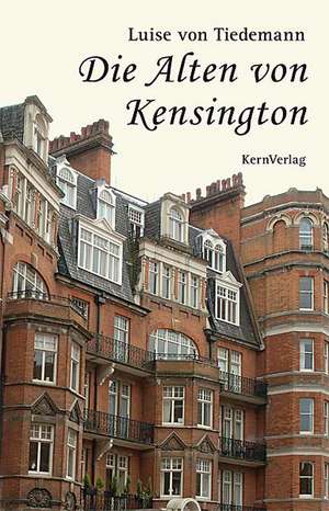 Die Alten von Kensington de Luise von Tiedemann