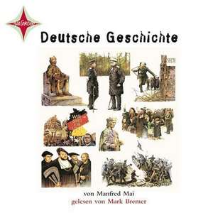 Deutsche Geschichte. 4 CDs de Manfred Mai