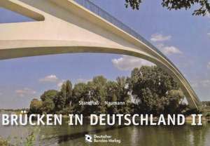 Brücken in Deutschland II für Straßen und Wege de Friedrich Standfuss