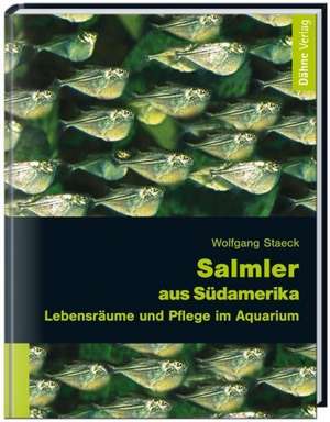 Salmler aus Südamerika de Wolfgang Staeck