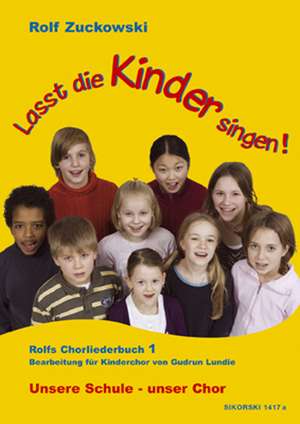 Lasst die Kinder singen! Rolfs Chorliederbuch 1 de Rolf Zuckowski